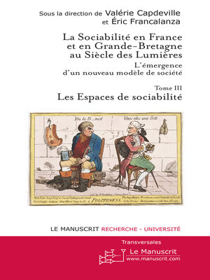 cover image of La sociabilité en France et en Grande-Bretagne au siècle des Lumières. Tome III